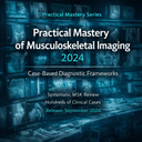Practical Mastery of Musculoskeletal Imaging (2024)