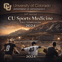 University of Colorado Department of Orthopaedics – 19th Annual CU Sports Medicine Fall Symposium (2024)