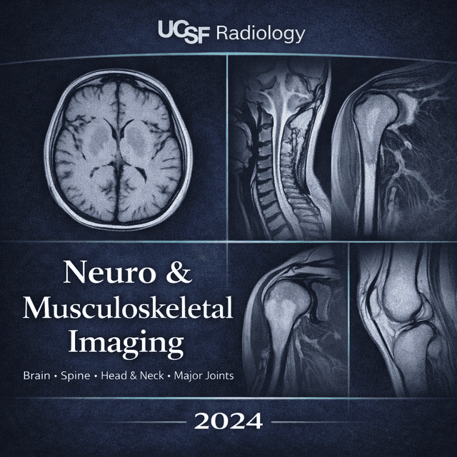 UCSF Neuro and Musculoskeletal Imaging 2024