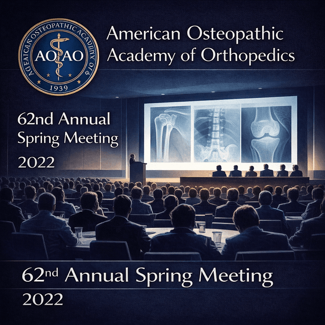 American Osteopathic Academy of Orthopedics – 62nd Annual Spring Meeting 2022