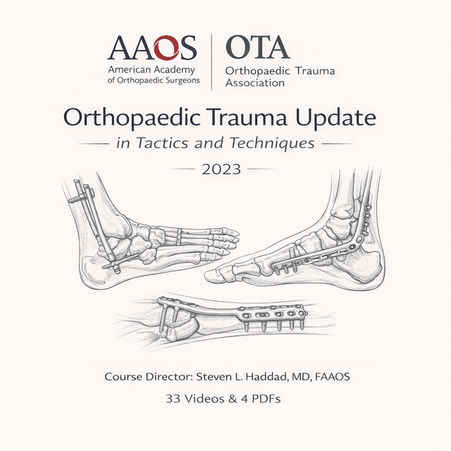 AAOS / OTA Orthopaedic Trauma Update: Tactics and Techniques 2023