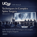 UCSF 12th Annual Techniques in Complex Spine Surgery Program (2023)