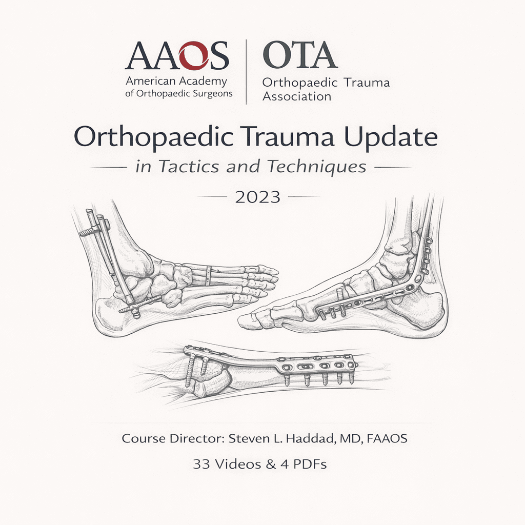AAOS / OTA Orthopaedic Trauma Update: Tactics and Techniques 2023