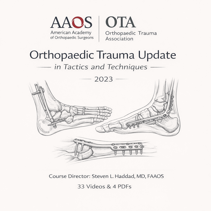 AAOS / OTA Orthopaedic Trauma Update: Tactics and Techniques 2023